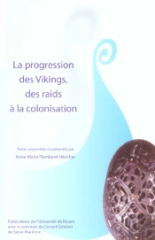 La Progression Des Vikings, Des Raids A La Colonisation