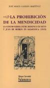 La Prohibición De La Mendicidad. La Controversia Entre Domingo De Soto Y Juan De Robles En Salamanca