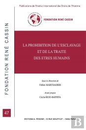 La Prohibition De L'Esclavage Et De La Traite Des Êtres Humains