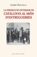 La Projeccio Exterior De Catalunya Al Mon Dentreguerres