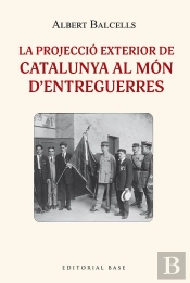 La Projeccio Exterior De Catalunya Al Mon Dentreguerres