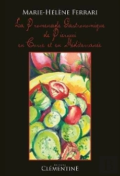 La Promenade Gastronomique De Pierucci En Corse Et En Méditerannée