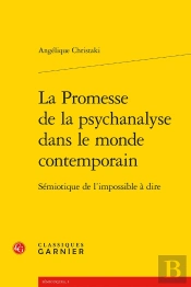 La Promesse De La Psychanalyse Dans Le Monde Contemporain : Sémiotique De L'Impossible À Dire