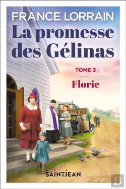 Bertrand.pt - La Promesse Des Gélinas : Florie