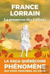 La Promesse Des Gélinas Tome 1 : Adèle