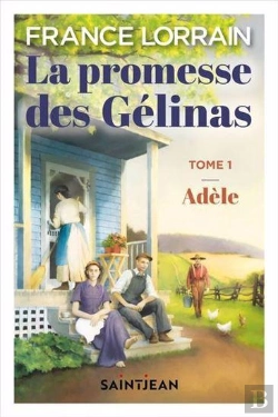 Bertrand.pt - La Promesse Des Gélinas Tome 1 : Adèle