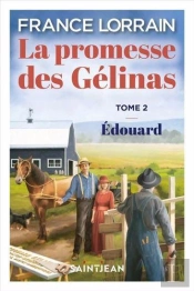 La Promesse Des Gélinas Tome 2 : Edouard