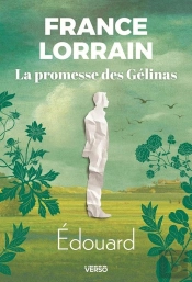 La Promesse Des Gélinas Tome 2 : Edouard