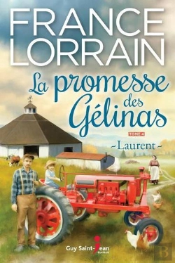 Bertrand.pt - La Promesse Des Gelinas V 04 Laurent