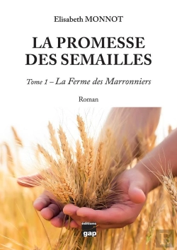 Bertrand.pt - La Promesse Des Semailles Tome 1 : La Ferme Des Marronniers