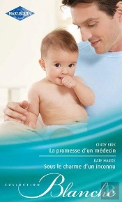 La Promesse D'Un Medecin - Sous Le Charme D'Un Inconnu