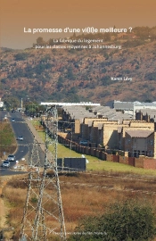 La Promesse D'Une Vi(Ll)E Meilleure ? La Fabrique Du Logement Pour Les Classes Moyennes À Johannesburg