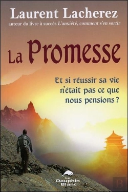 Bertrand.pt - La Promesse - Et Si Reussir Sa Vie N'Etait Pas Ce Que Nous Pensions ?