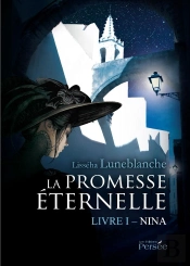 La Promesse Éternelle T.1 ; Nina