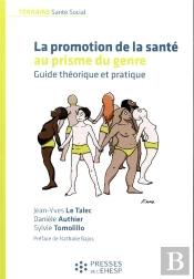 La Promotion De La Santé Au Prisme Du Genre ; Guide Théorique Et Pratique