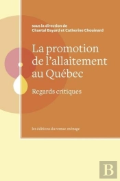 La Promotion De L'Allaitement Au Quebec : Regards Critiques