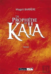 La Prophétie De Kaia T.2