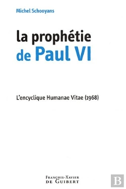 Bertrand.pt - La Prophétie De Paul Vi : L'Encyclique Humanae Vitae (1968)