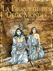La Prophétie Des Deux Mondes - Tome 02 : Le Pays Sans Retour