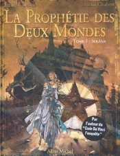 La Prophétie Des Deux Mondes - Tome 03 : Solâna