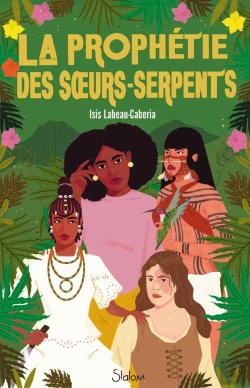 Bertrand.pt - La Prophétie Des Soeurs-Serpents