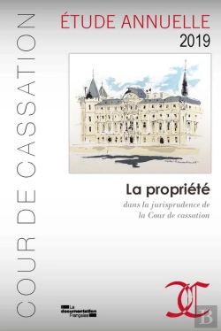 Bertrand.pt - La Propriété Dans La Jurisprudence De La Cour De Cassation - Etude 2019