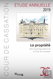 La Propriété Dans La Jurisprudence De La Cour De Cassation ; Études 2019