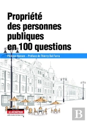La Propriété Des Personnes Publiques En 100 Questions (2e Édition)