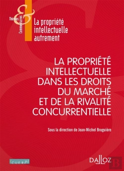 Bertrand.pt - La Propriété Intellectuelle Dans Les Droits Du Marché Et De La Rivalité Concurrentielle