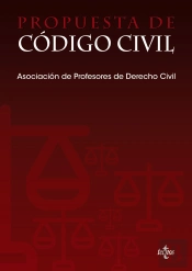 La Propuesta De Codigo Civil De La Asociacion De Profesores De Derecho Civil