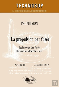 Bertrand.pt - La Propulsion Par Fusée : Technologie Des Fusées, Du Moteur À L'Architecture
