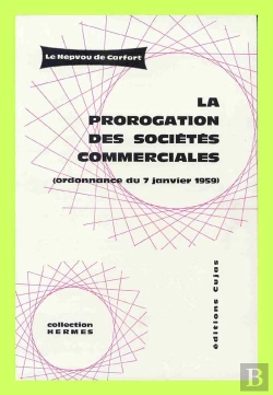 Bertrand.pt - La Prorogation Des Sociétés Commerciales ; Ordonnance Du 7 Janvier 1959