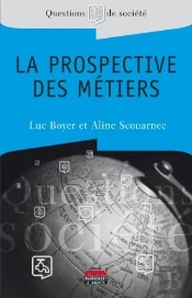 La Prospective Des Métiers