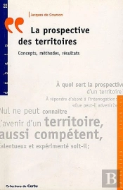 La Prospective Des Territoires Concepts ; Methodes Resultats Debats N.22