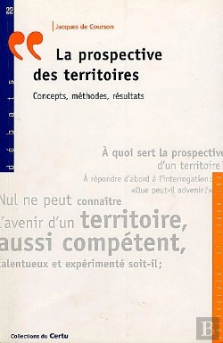 Bertrand.pt - La Prospective Des Territoires Concepts ; Methodes Resultats Debats N.22