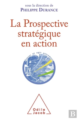 Bertrand.pt - La Prospective Strategique En Action