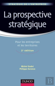 La Prospective Stratégique ; Pour Les Entreprises Et Les Territoires (2e Édition)