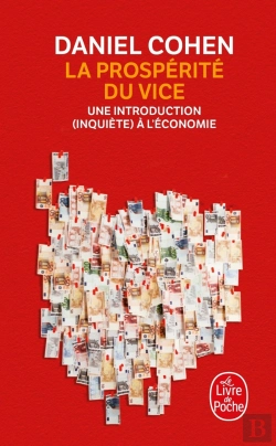 Bertrand.pt - La Prospérité Du Vice ; Une Introduction (Inquiète) À L'Économie