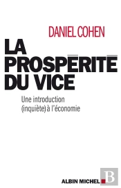 La Prospérité Du Vice ; Une Introduction (Inquiète) À L'Économie