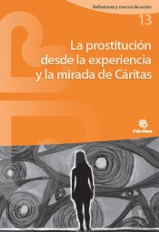 La Prostitución Desde La Experiencia Y La Mirada De Cáritas