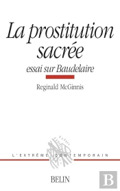 La Prostitution Sacrée : Essai Sur Baudelaire