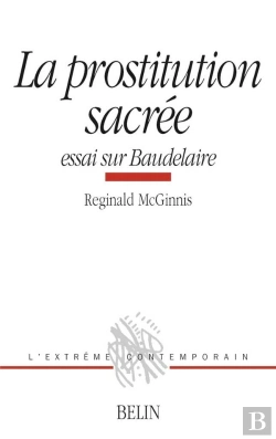 Bertrand.pt - La Prostitution Sacrée : Essai Sur Baudelaire