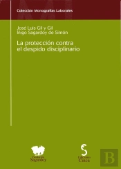 La Protección Contra El Despido Disciplinario