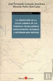 La Protección De La Salud Laboral De Las Personas Trabajadoras Especialmente Sensibles A Determinado