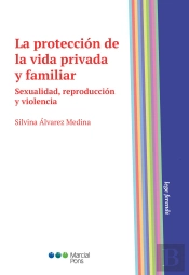 La Proteccion De La Vida Privada Y Familiar