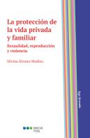 La Proteccion De La Vida Privada Y Familiar