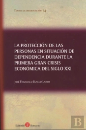 La Protección De Las Personas En Situación De Dependencia Durante La Primera Gran Crisis Económica D