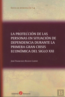 Bertrand.pt - La Protección De Las Personas En Situación De Dependencia Durante La Primera Gran Crisis Económica D
