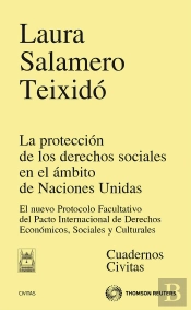 La Protección De Los Derechos Sociales En El Ámbito De Naciones Unidas - El Nuevo Protocolo Facultat