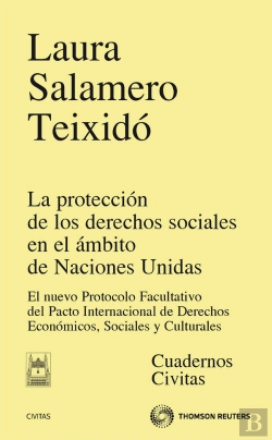 Bertrand.pt - La Protección De Los Derechos Sociales En El Ámbito De Naciones Unidas - El Nuevo Protocolo Facultat